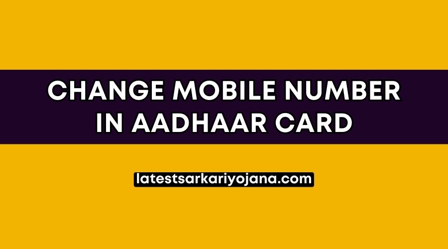 Change Mobile Number in Aadhaar Card Online