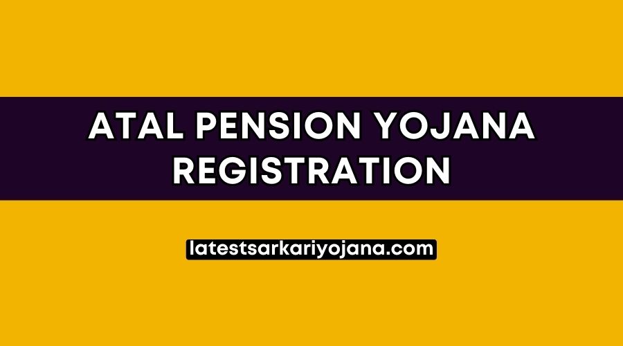 atal pension yojana registration benefits