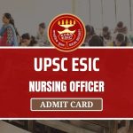 ESIC Nursing Officer Admit Card Download Online