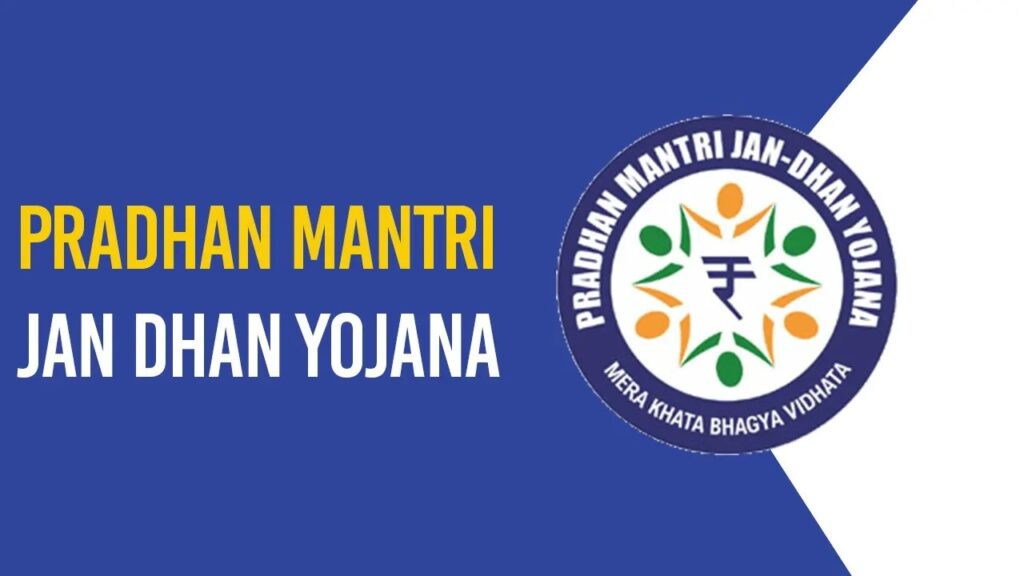 Pradhan Mantri Jan Dhan Yojana