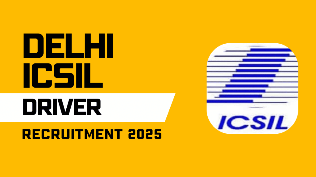 Delhi ICSIL Driver Recruitment