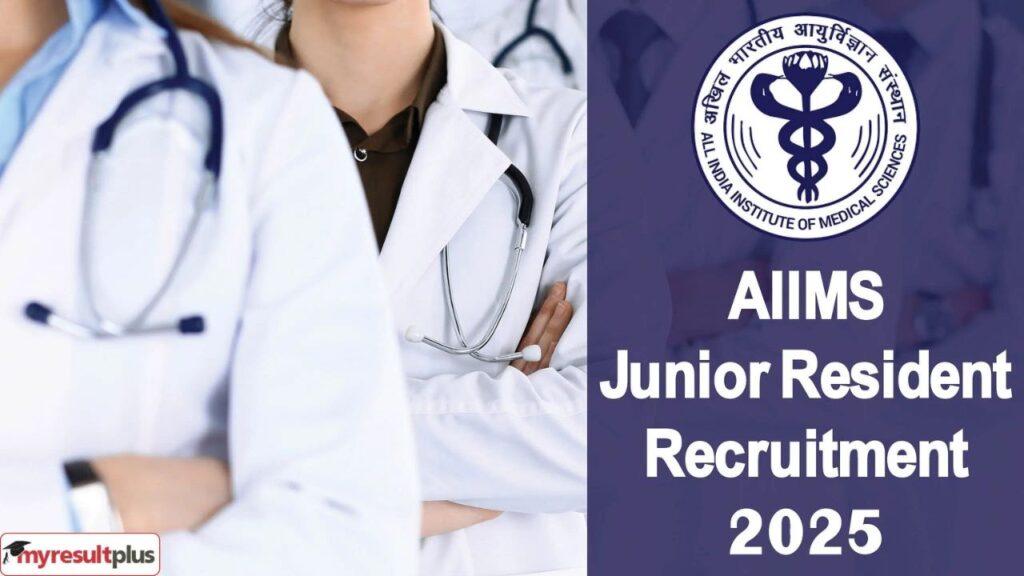 AIIMS Junior Resident Recruitment 2025