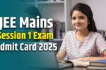 JEE Mains 2025 Admit Card